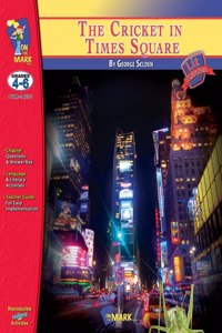 Cricket in Times Square, by George Selden Lit Link Grades 4-6