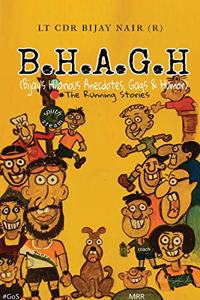 BHAGH (Bijays Hilarious Anecdotes, Gags and Humor): The Running Stories