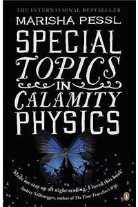 Special Topics in Calamity Physics