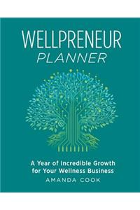 Wellpreneur Planner: A Year of Incredible Growth for Your Wellness Business