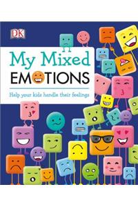 My Mixed Emotions: Help Your Kids Handle Their Feelings