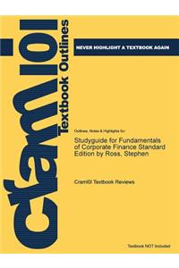 Studyguide for Fundamentals of Corporate Finance Standard Edition by Ross, Stephen