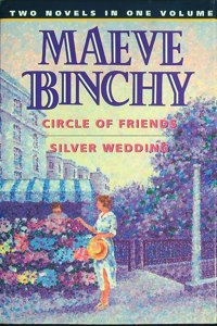 Circle of Friends / Silver Wedding: Two Novels in One Volume (Fiction omnibus)