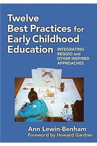 Twelve Best Practices for Early Childhood Education