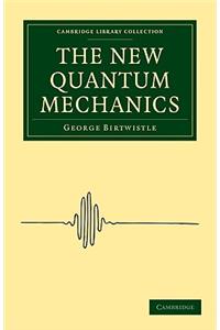 New Quantum Mechanics