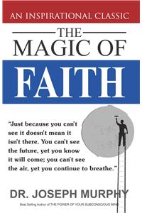 The Magic of Faith