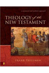 Theology of the New Testament: A Canonical and Synthetic Approach