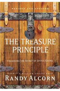 The Treasure Principle: Unlocking the Secret of Joyful Giving (Revised & Updated Edition)