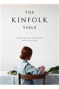 The Kinfolk Table: Recipes for Small Gatherings