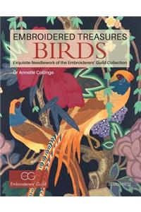 Embroidered Treasures: Birds: Exquisite Needlework of the Embroiderers' Guild Collection