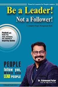 Be a Leader ! Not a Follower ! People follow you, When you lead people