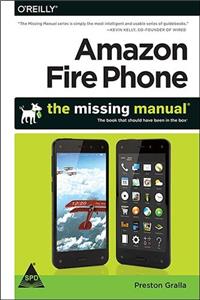 Amazon Fire Phone: The Missing Manual