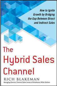 Hybrid Sales Channel: How to Ignite Growth by Bridging the Gap Between Direct and Indirect Sales