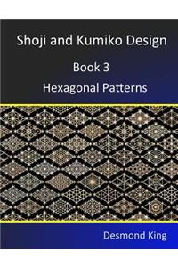 Shoji and Kumiko Design: Book 3 Hexagonal Patterns