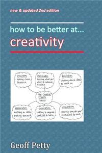 how to be better at... creativity