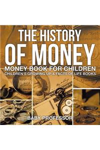 History of Money - Money Book for Children Children's Growing Up & Facts of Life Books