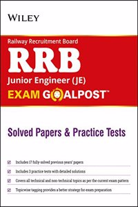 Wiley's Railway Recruitment Board (RRB) Junior Engineer (JE) Exam Goalpost Solved Papers and Practice Tests