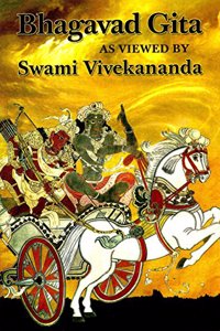 Bhagavad Gita As Viewed by Swami Vivekananda