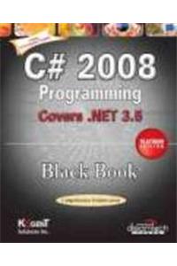 C# 2008 Programming: Covers .Net 3.5 Black Book, Platinum Ed