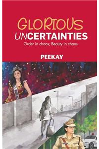 Glorious Uncertainties - Peekay