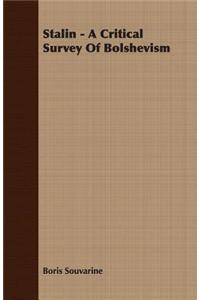 Stalin - A Critical Survey Of Bolshevism