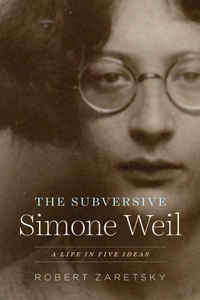 The Subversive Simone Weil