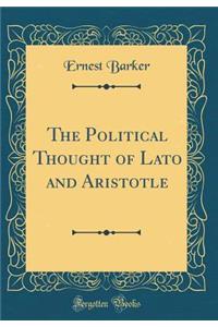 The Political Thought of Lato and Aristotle (Classic Reprint)