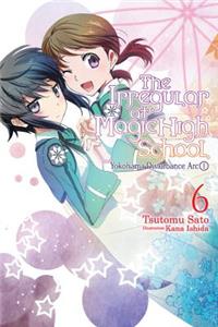 The Irregular at Magic High School, Vol. 6 (light novel)