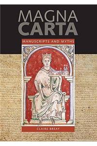 Magna Carta: Manuscripts and Myths