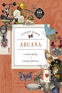 Sticker Studio: Arcana: A Sticker Gallery of Vintage Ephemera