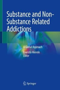 Substance and Non-Substance Related Addictions: A Global Approach