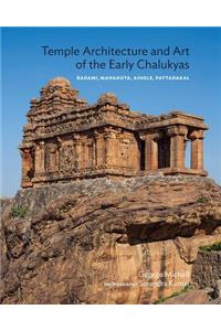 Temple Architecture and Art of the Early Chalukyas