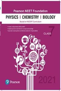 Pearson NEET Foundation Physics, Chemistry & Biology | Class 7 | 2021 Edition| By Pearson