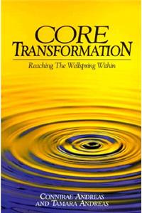 Core Transformation: Reaching the Wellspring Within