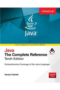 Java: The Complete Reference, Tenth Edition: The Complete Reference