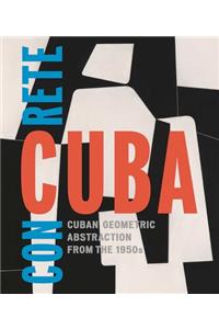 Concrete Cuba: Cuban Geometric Abstraction from the 1950s