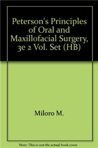 Petersons Principles of Oral and Maxillofacial Surgery, Vol.1