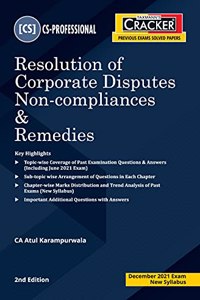 Taxmann's CRACKER for Resolution of Corporate Disputes Non-Compliances & Remedies - Covering Topic-wise Past Exam Questions & Sub-topic wise Arrangement of Questions | CS Professional | New Syllabus