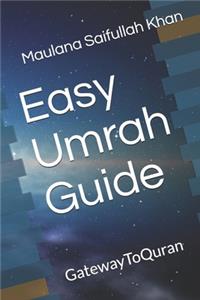 Easy Umrah Guide: Performing Umra Made Easy