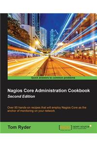 Nagios Core Administration cookbook (Second Edition)