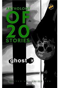 Anthology of 20 Stories: Ghost