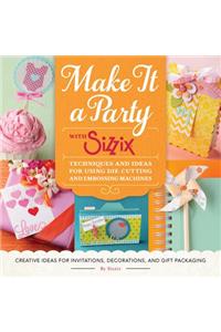 Make It a Party with Sizzix