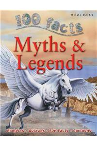 100 Facts Myths & Legends: Mythical Monsters, and Heroes Brilliantly Portrayed - Why So