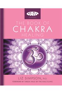 Gaia Classics: The Book of Chakra Healing