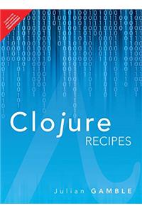 Clojure Recipes