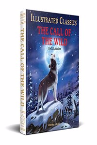 Call of the Wild (for Kids): Abridged and Illustrated