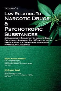 Taxmann's Law Relating to Narcotic Drugs & Psychotropic Substances - Comprehensive Commentary on NDPS Act with up-to-date Case Laws and Step-by-Step Practical Guide for Legal Proceedings