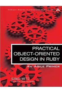 Practical Object-Oriented Design in Ruby: An Agile Primer