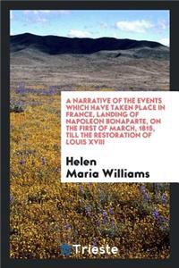 A Narrative of the Events Which Have Taken Place in France ... with an Account of the Present State of Society and Public Opinion