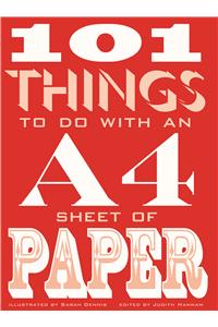 101 Things to do with an A4 Sheet of Paper